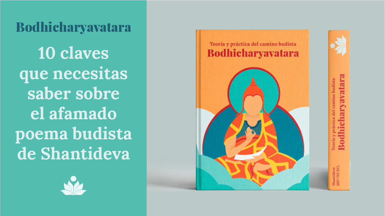 El Bodhicharyavatara: 10 claves que necesitas saber sobre el afamado poema budista